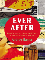 Ever After: The Extended Lives and Work of Eleven Famous Writers