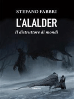 L'Alalder. Il distruttore di mondi