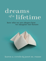 Dreams of a Lifetime: How Who We Are Shapes How We Imagine Our Future