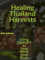 Healing Thailand Harvests: Using ChatGPT to Help Write Your Book