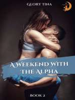 A Weekend With The Alpha: Fall in Love With My Mate