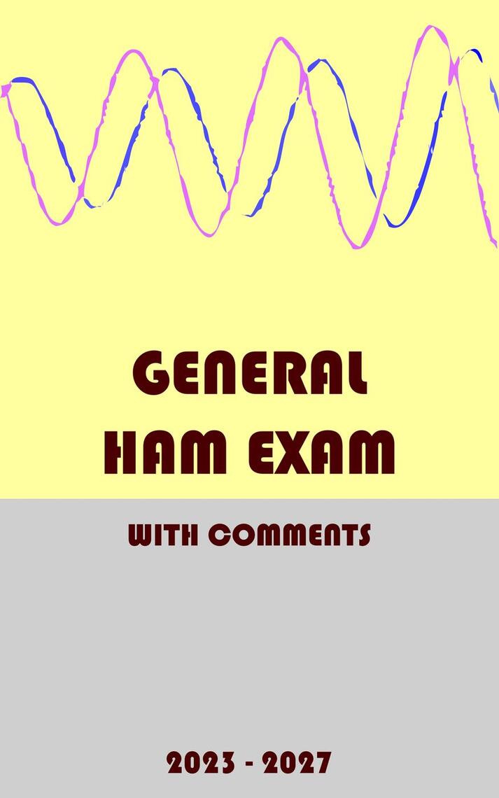 General Ham Exam with Comments (2023-2027) by Josip Medved