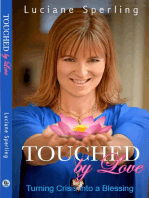 Touched by Love: Turning Crisis into a Blessing