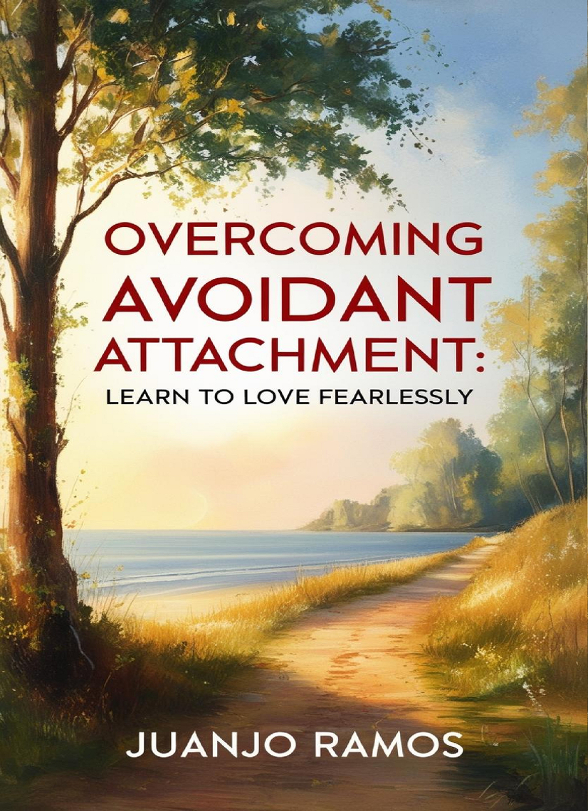 Overcoming Avoidant Attachment by Juanjo Ramos (Ebook) - Read free for ...