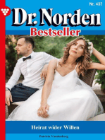 Heirat wider Willen: Dr. Norden Bestseller 437 – Arztroman