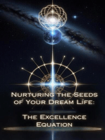 The Excellence Equation: Nurturing the Seeds of Your Dream Life: A Comprehensive Anthology