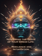 Resilience and Intimidation: Nurturing the Seeds of Your Dream Life: A Comprehensive Anthology