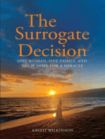 The Surrogate Decision: One Woman, One Family, and Their Hope for a Miracle