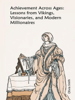 Achievement Across Ages: Lessons from Vikings, Visionaries, and Modern Millionaires