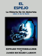 El Espejo: La Historia De Un Motorista (Libro 2 de la Serie): La Historia De Un Motorista, #2