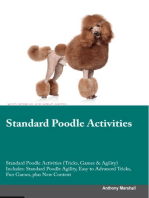 Standard Poodle Activities Standard Poodle Activities (Tricks, Games & Agility) Includes: Standard Poodle Agility, Easy to Advanced Tricks, Fun Games,  plus New Content