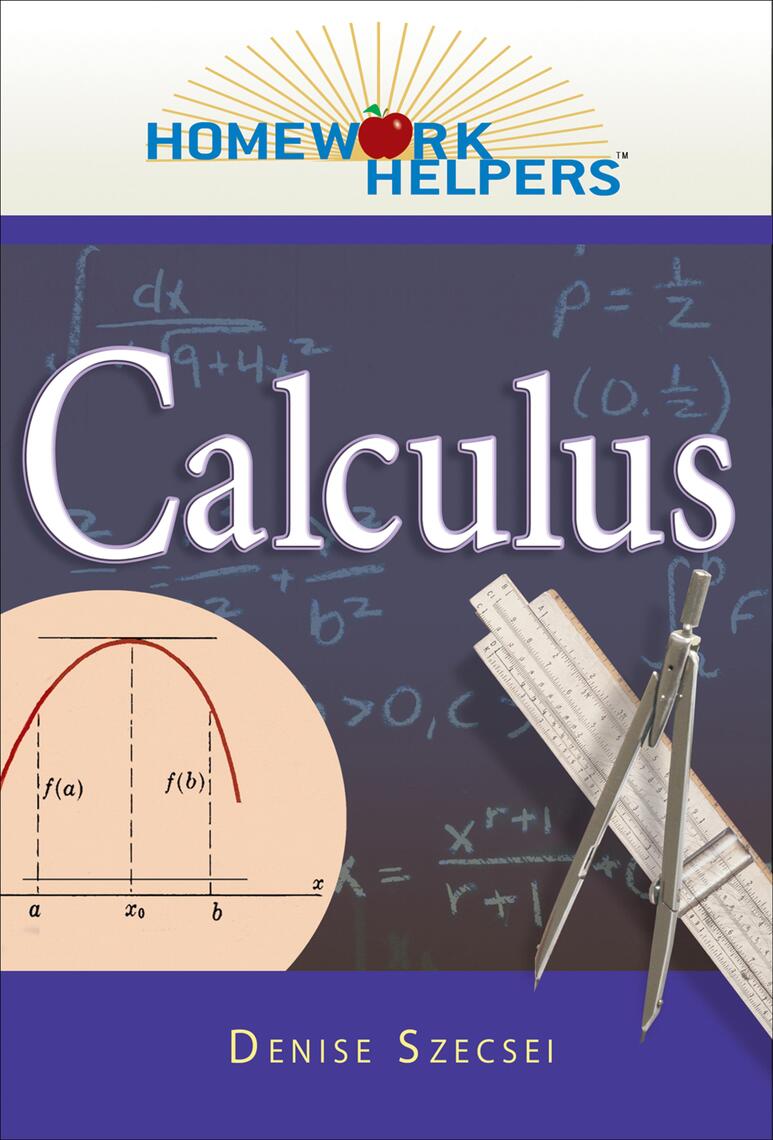 Homework Helpers: Calculus by Denise Szecsei - Ebook | Scribd