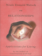 Neale Donald Walsch on Relationships: Applications for Living