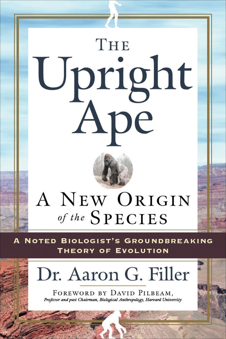 The Upright Ape by Aaron G. Filler, David Pilbeam (Ebook) - Read free ...
