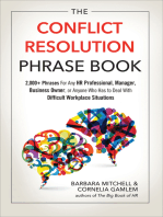 The Conflict Resolution Phrase Book: 2,000+ Phrases For Any HR Professional, Manager, Business Owner, or Anyone Who Has to Deal With Difficult Workplace Situations