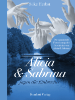 Alicia & Sabrina jagen die Einbrecher: Die spannende Fortsetzung der Geschichte von Alicia & Sabrina