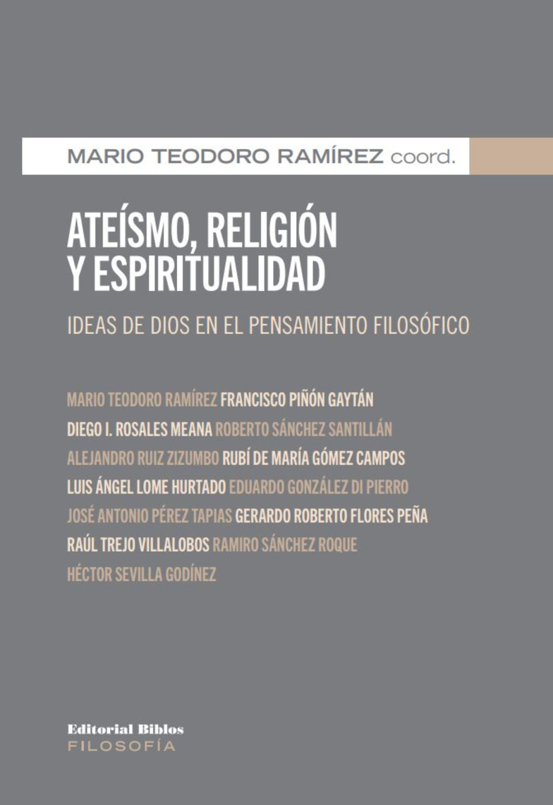 Ateísmo, religión y espiritualidad by Mario Teodoro Ramírez, Francisco Piñón Gaytán, Diego I