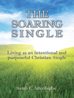 The Soaring Single: Living as an intentional and purposeful Christian Single