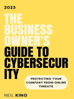The Business Owner's Guide to Cybersecurity: Protecting Your Company from Online Threats