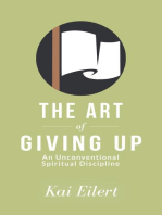 The Art of Giving Up: An Unconventional Spiritual Discipline
