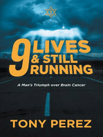 9 lives & Still Running: A Man's Triumph over Brain Cancer