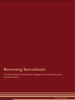 Reversing Sarcoidosis The Raw Vegan Detoxification & Regeneration Workbook for Curing Patients.