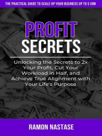 Profit Secrets: Unlocking the Secrets to 2x Your Business Profits, Cut Your Workload in Half, and Achieve True Alignment with Your Life's Purpose: Profit Secrets, #1