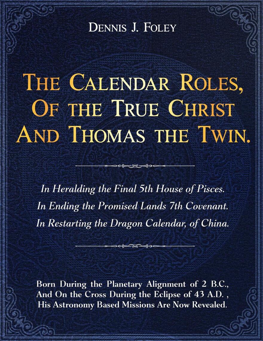 The Calendar Roles Of the True Christ And Thomas The Twin by Dennis J.  Foley - Ebook | Scribd