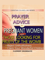 ADVICE AND PRAYER FOR THOSE LOOKING FOR FRUITS OF THE WOMB AND PREGNANT WOMEN