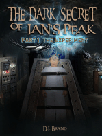 The Dark Secret of Ian’s Peak “The Experiment” Part 1