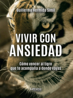 Vivir con ansiedad: Cómo vencer al tigre que te acompaña a donde vayas