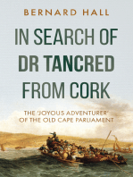 In Search of Dr Tancred from Cork: The ‘Joyous Adventurer’ of the Old Cape Parliament