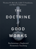 The Doctrine of Good Works: Reclaiming a Neglected Protestant Teaching