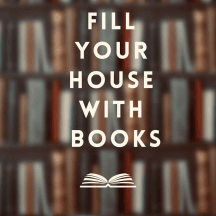 Fill Your House With Books