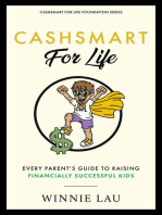 CashSmart for Life: Every Parent's Guide To Raising Financially Successful Kids: Every Parent's Guide: Every Parent's