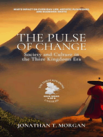 The Pulse of Change: Society and Culture in the Three Kingdoms Era: War's Impact on Everyday Life, Artistic Flourishes, and Economic Shifts: The Three Kingdoms Unveiled: A Comprehensive Journey through Ancient China, #4