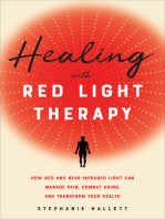 Healing with Red Light Therapy: How Red and Near-Infrared Light Can Manage Pain, Combat Aging, and Transform Your Health