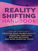 The Reality Shifting Handbook: A Step-by-Step Guide to Creating Your Desired Reality with Scripting Templates, Shifting Methods, and More Essential Tools