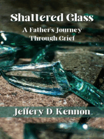 Shattered Glass: A Father's Journey Through Grief