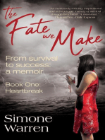 The Fate We Make - Book One: Heartbreak | From Survival to Success: a memoir