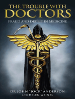 THE TROUBLE WITH DOCTORS: FRAUD AND DECEIT IN MEDICINE: FRAUD AND DECEIT IN MEDICINE