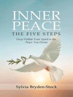 Inner Peace - The Five Steps: Deep Within Your Spirit is the Peace You Desire
