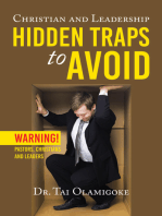 Christian and Leadership Hidden Traps to Avoid: Warning! Pastors, Christians and Leaders