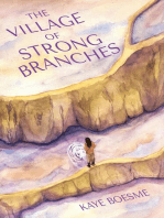 The Village of Strong Branches