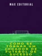 Com se Tornar um Jogador de Futebol de Sucesso