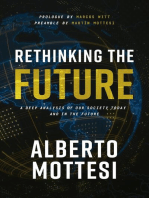 Rethinking the Future: A deep analysis of our society today and in the future