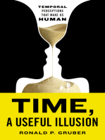Time, a Useful Illusion: Temporal Perceptions That Make Us Human
