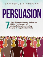 Persuasion: 7 Easy Steps to Master Influence Skills, Psychology of Manipulation, Convincing People & Negotiation Skills
