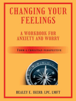 Changing Your Feelings: A Workbook for Anxiety and Worry from a Christian Perspective