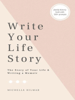 Write Your Life Story: The Story of Your Life – Writing a Memoir